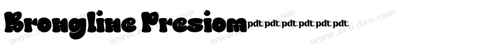 Brongline Presiom字体转换